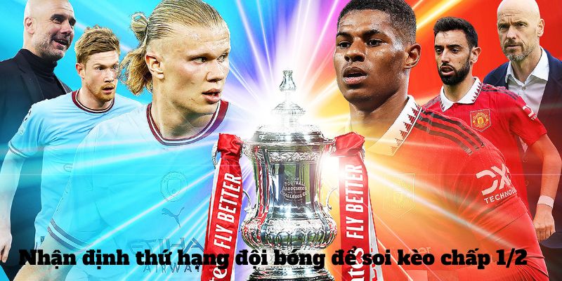 Kèo chấp nửa trái thận trọng tỷ lệ cược