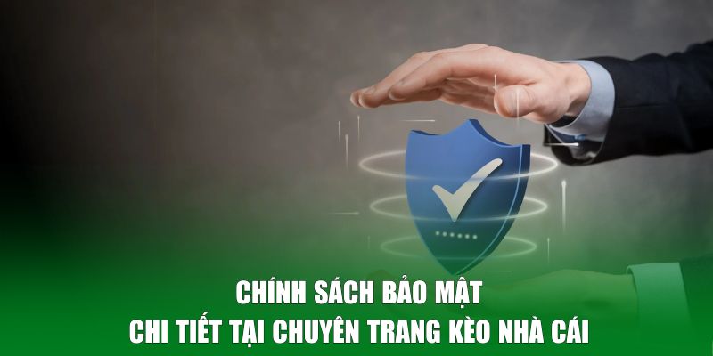 Quy định bảo mật chi tiết